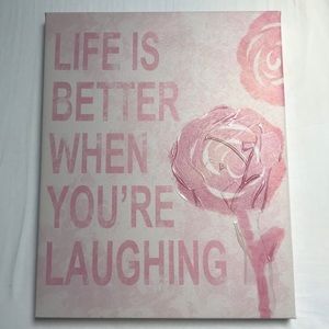 “LIFE IS BETTER WHEN YOU’RE LAUGHING” Sign
